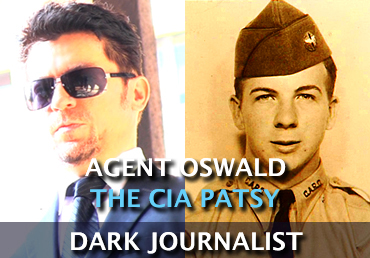 Documentary - Agent Oswald - The CIA Patsy - Dark Journalist - The Truth Is Never Easy [Caddy Agent Oswald CIA Patsy Feb 2014]